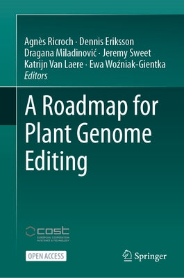A Roadmap for Plant Genome Editing by Ricroch, AgnÃ¨s