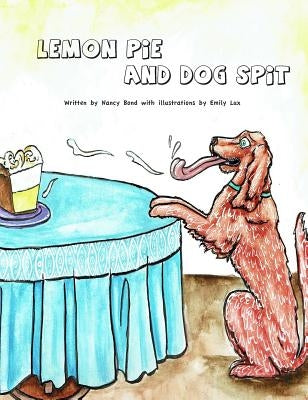 Lemon Pie and Dog Spit by Bond, Nancy