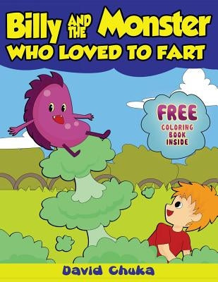 Billy and the Monster Who Loved to Fart: Children's Joke Books by Chuka, David