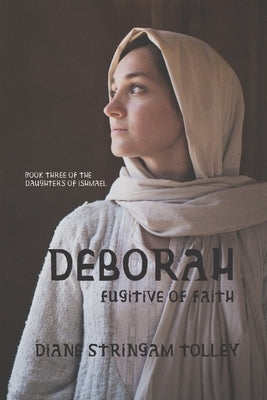 Deborah: Fugitive of Faith by Stringam Tolley, Diane