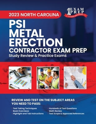 2023 North Carolina PSI Metal Erection Contractor Exam Prep: 2023 Study Review & Practice Exams by Inc, Upstryve