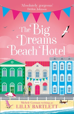 The Big Dreams Beach Hotel by Bartlett, Lilly
