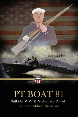 PT Boat 81: Still On WWII Nightmare Patrol by Thompson, Myrl