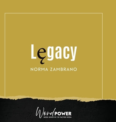 Legacy by Zambrano, Norma