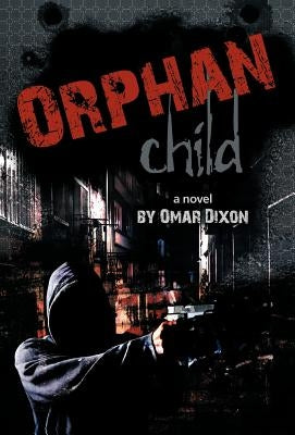 Orphan Child by Dixon, Omar