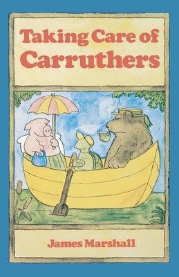 Taking Care of Carruthers by Marshall, James