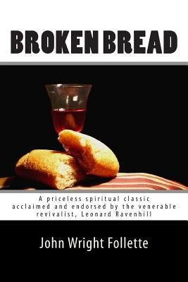 Broken Bread by Follette, John Wright