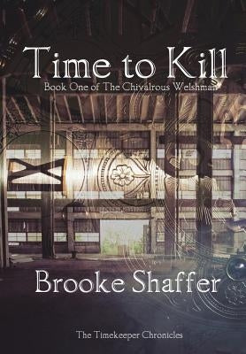 Time to Kill by Shaffer, Brooke M.