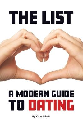 The List: A Modern Guide to Dating by Bath, Kennet