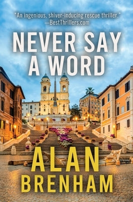 Never Say A Word by Brenham
