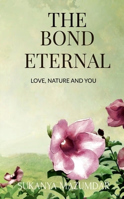 The Bond Eternal by Mazumdar, Sukanya