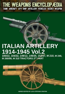 Italian Artillery 1914-1945 - Vol. 2 by Cristini, Luca Stefano