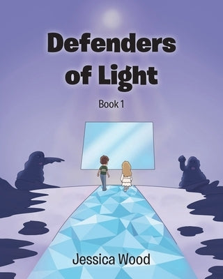 Defenders of Light Series Book 1 by Wood, Jessica