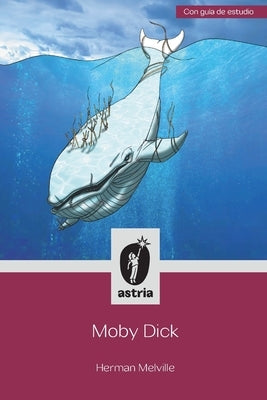Moby Dick by Melville, Herman