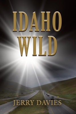 Idaho Wild by Davies, Jerry