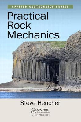 Practical Rock Mechanics by Hencher, Steve