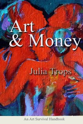 Art and Money by Trops, Julia