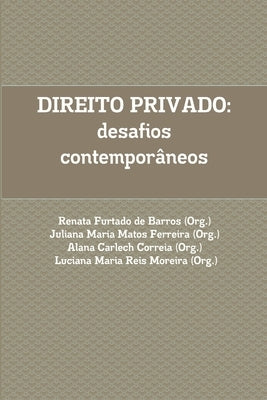 Direito Privado: desafios contemporâneos. by Furtado De Barros, Renata