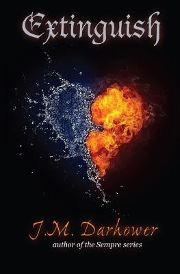 Extinguish by Darhower, J. M.
