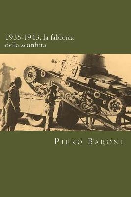 1935-1943, la fabbrica della sconfitta by Colli, Fosca