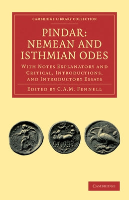 Pindar: Nemean and Isthmian Odes by Fennell, C. A. M.