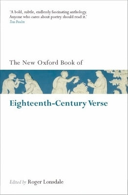 New Oxford Book of Eighteenth-Century Verse by Lonsdale, Roger