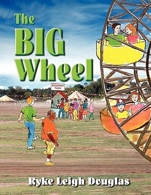 The Big Wheel by Douglas, Ryke Leigh