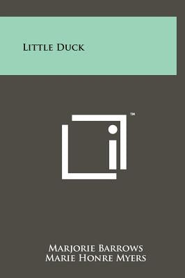 Little Duck by Barrows, Marjorie
