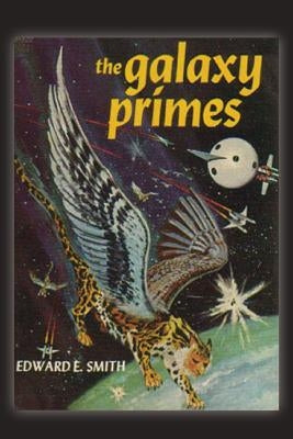 The Galaxy Primes by Smith, E. E.