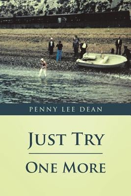 Just Try One More by Dean, Penny Lee