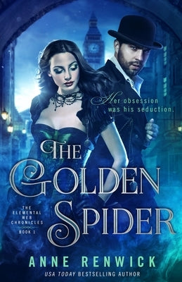 The Golden Spider: A Historical Fantasy Romance by Renwick, Anne