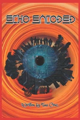 Echo Encoded by Cruz, Toni