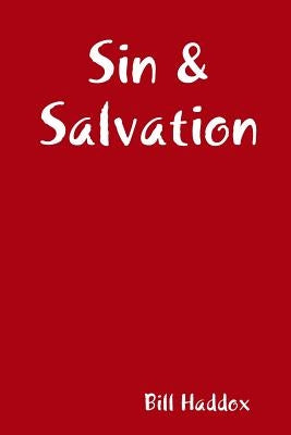 Sin & Salvation by Haddox, Bill
