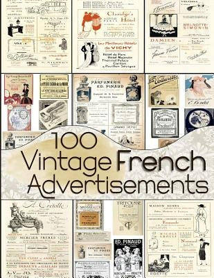 100 Vintage French Advertisements by Anders, C.
