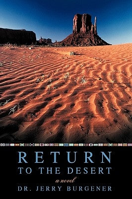 Return to the Desert by Jerry Burgener, Jerry Burgener