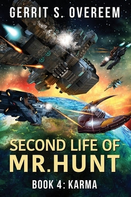 Second Life of Mr. Hunt: Book 4: Karma by Overeem, Gerrit S.