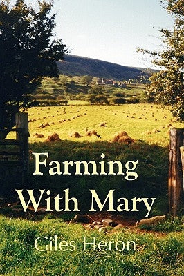 Farming With Mary by Heron, Giles