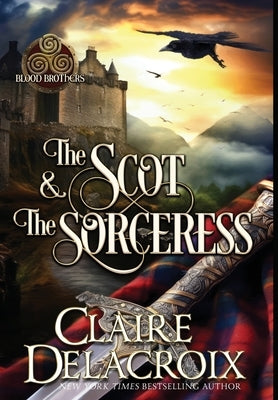 The Scot & the Sorceress: A Medieval Scottish Romance by Delacroix, Claire