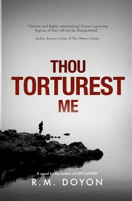 Thou Torturest Me by Doyon, R. M.