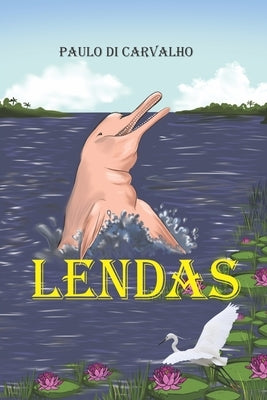 Lendas by Di Carvalho, Paulo