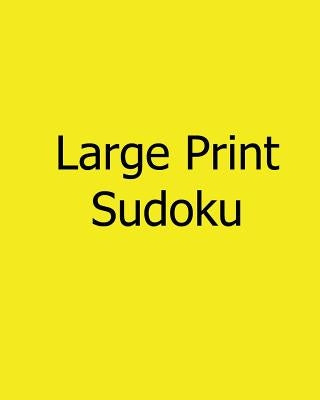 Large Print Sudoku: Level C: Fun, Big Print Puzzles by Flynn, Bill