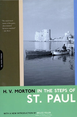 In the Steps of St. Paul by Morton, H. V.