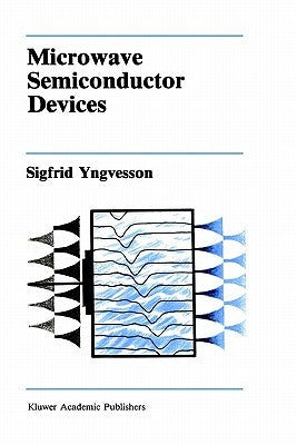 Microwave Semiconductor Devices by Yngvesson, Sigfrid