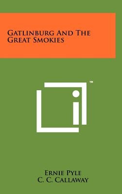 Gatlinburg And The Great Smokies by Pyle, Ernie