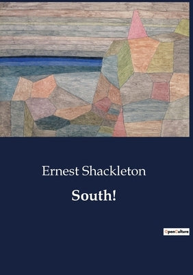 South! by Shackleton, Ernest