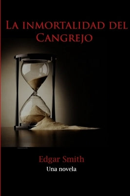 La Inmortalidad del Cangrejo by Smith, Edgar