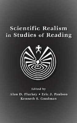 Scientific Realism in Studies of Reading by Flurkey, Alan D.