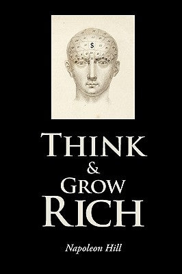 Think and Grow Rich by Hill, Napoleon