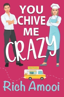 You Chive Me Crazy: A Sweet RomCom by Amooi, Rich