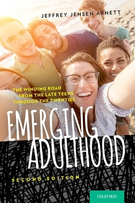 Emerging Adulthood: The Winding Road from the Late Teens Through the Twenties (Revised) by Arnett, Jeffrey Jensen